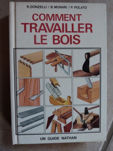 Beispielbild fr Comment travailler le bois. zum Verkauf von PAROLES