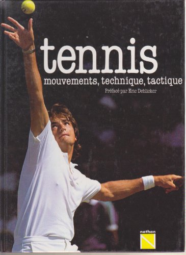 Imagen de archivo de Tennis mouvements technique tactique a la venta por Ammareal