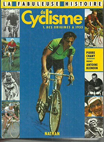 La fabuleuse histoire du cyclisme - Chany, Pierre