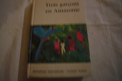 Imagen de archivo de Trois Garons En Amazonie a la venta por RECYCLIVRE