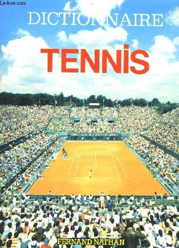 Beispielbild fr Dictionnaire Du Tennis zum Verkauf von RECYCLIVRE