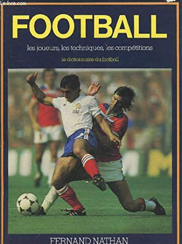 Stock image for Football : Le dictionnaire du football for sale by Ammareal