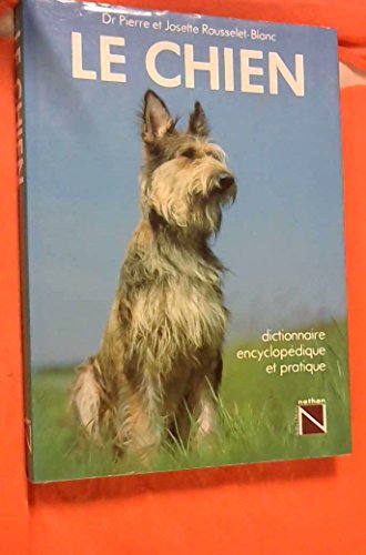 9782092901175: Le chien Dictionnaire encyclopdique et pratique
