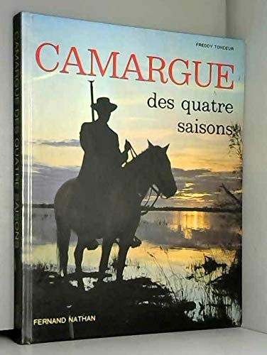 Beispielbild fr Camargue des quatre saisons zum Verkauf von Ammareal