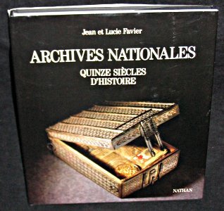 Archives Nationales. Quinze siècles d'Histoire