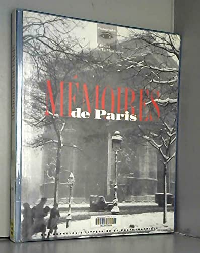 Beispielbild fr Mmoires de Paris: Une anthologie littraire et photographique zum Verkauf von Ammareal