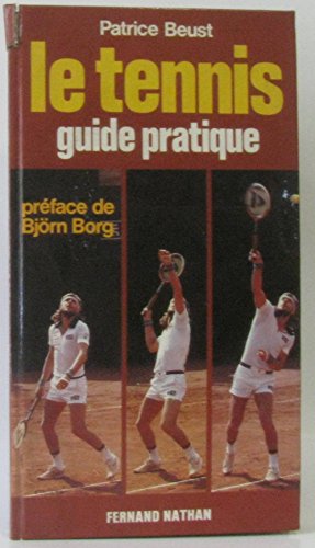 Stock image for Le Tennis : Guide pratique for sale by Ammareal