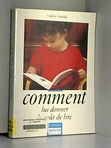 Stock image for Comment lui donner le gout de lire for sale by Ammareal