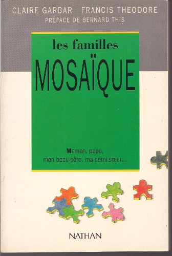 9782092907436: Les familles mosaque : maman, papa, mon beau-pere, ma demi-soeur...