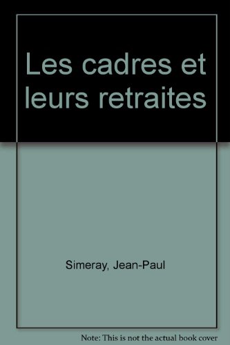 Beispielbild fr Les Cadres et leurs retraites zum Verkauf von Ammareal