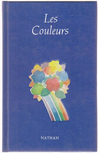 Beispielbild fr Les couleurs: Choix de textes de peintres et d'crivains zum Verkauf von Ammareal