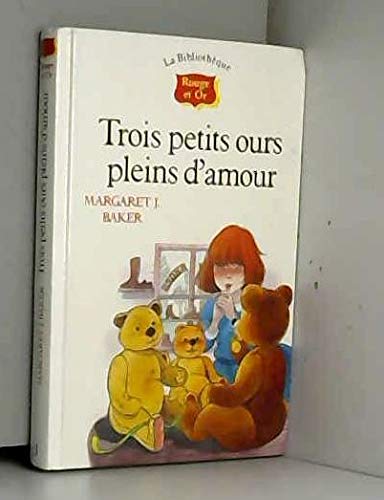 Imagen de archivo de Trois petits ours pleins d'amour a la venta por Librairie Th  la page