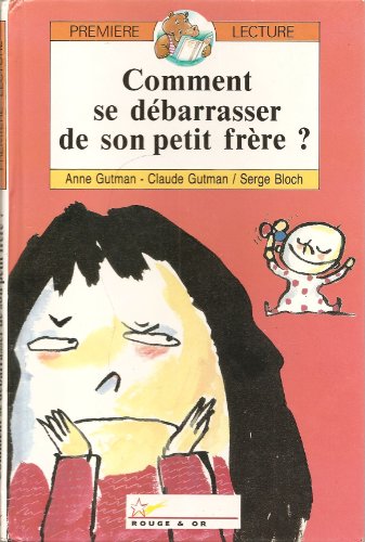 Imagen de archivo de Comment se dbarrasser de son petit frre ? a la venta por Frederic Delbos