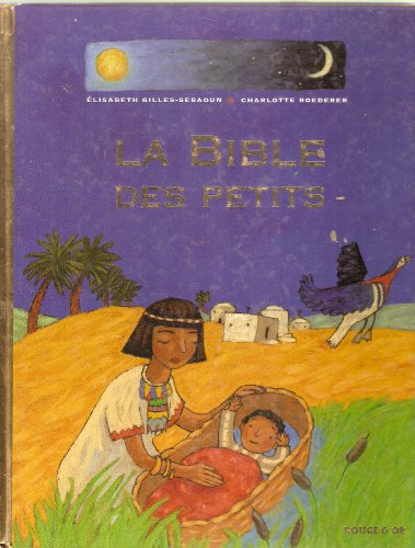Beispielbild fr La Bible Des Petits zum Verkauf von RECYCLIVRE