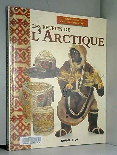 Beispielbild fr Les peuples de l'Arctique (Collection : "Civilisations d'hier, activits d'aujourd'hui") zum Verkauf von Le-Livre