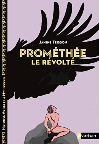 Beispielbild fr Prométhée le révolté [FRENCH LANGUAGE - No Binding ] zum Verkauf von booksXpress