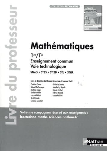 9782095019204: Mathmatiques 1re/Tle Enseignement commun Voir technologique STMG - ST2S - STI2D - STL - STHR: Livre du professeur