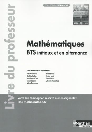 Stock image for Mathématiques BTS Groupements B, C et D Exos et méthodes Livre du professeur 2023 [FRENCH LANGUAGE - Soft Cover ] for sale by booksXpress