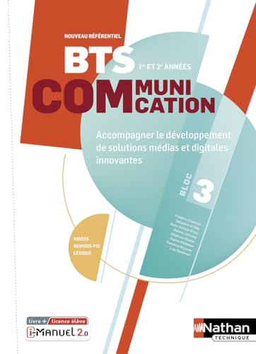 Beispielbild fr Bts Communication 1re Et 2e Annes, Bloc 3 : Accompagner Le Dveloppement De Solutions Mdias Et Dig zum Verkauf von RECYCLIVRE