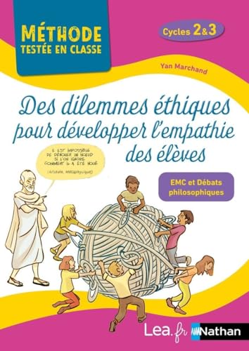 Beispielbild fr Des dilemnes thiques pour dvelopper l'empathie des lves - Cycles 2 et 3 zum Verkauf von Gallix