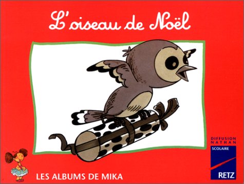 Stock image for Mika CP album 2 : l'oiseau de Nol for sale by Ammareal