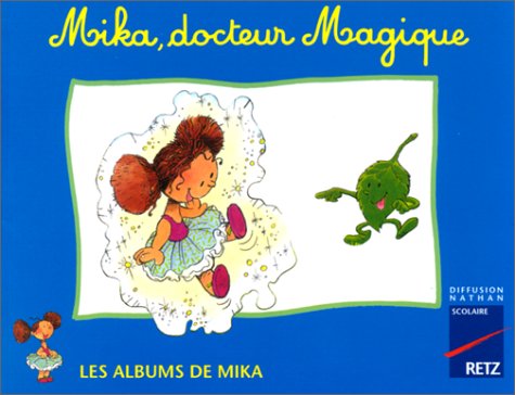Stock image for Mika CP album 4 : Mika, docteur Magique for sale by Ammareal