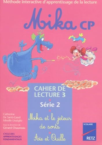 Imagen de archivo de Cahier de lecture CP N 3 srie 2 : Mika et le jeteur de sorts. Ae et Ouille a la venta por Ammareal