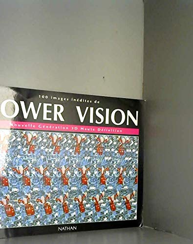 Beispielbild fr Power Vision : 100 Images Indites, Nouvelle Gnration 3d Haute Dfinition zum Verkauf von RECYCLIVRE