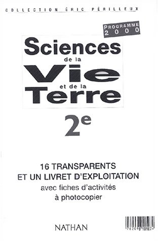 9782098101074: Siences de la vie et de la terre 2e: 16 transparents et un livret d'explication avec fichiers d'activits  photocopier