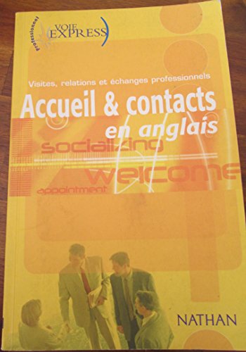 Beispielbild fr Accueil Et Contacts En Anglais : Visites, Relations Et changes Professionnels zum Verkauf von RECYCLIVRE