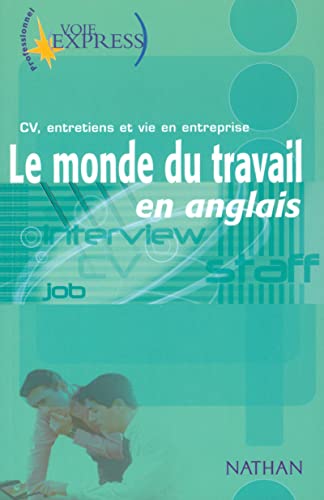 Stock image for Le Monde du travail en anglais CV, entretiens et vie en entreprise Voie Express Professionnel Livre for sale by pompon