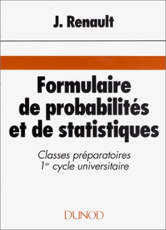 Stock image for Formulaire de probabilits et de statistiques : [classes prparatoires, 1er cycle universitaire] for sale by Ammareal