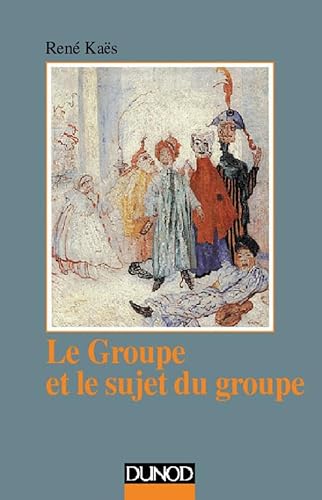 Le Groupe et le Sujet du Groupe.