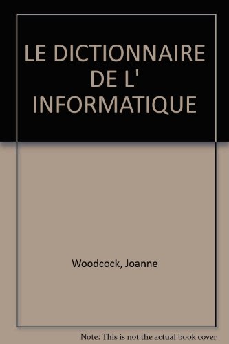 Stock image for Le dictionnaire de l'informatique for sale by The Book Bin