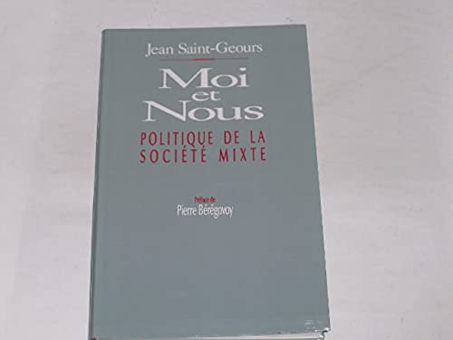 Stock image for Moi et nous: Politique de la socit mixte (F for sale by Librairie l'Aspidistra