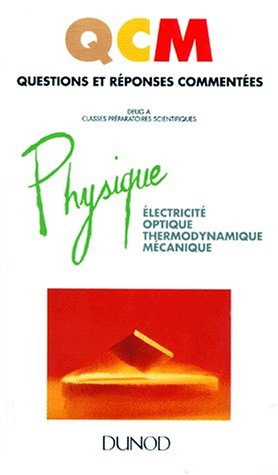 9782100016013: Physique. Electricite, Optique, Thermodynamique, Mecanique, Deug A, Classes Preparatoires Scientifique