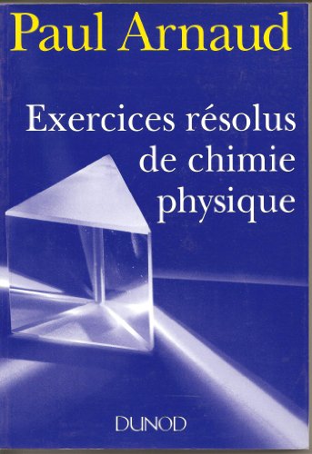 Beispielbild fr Exercices rsolus de chimie physique zum Verkauf von Ammareal