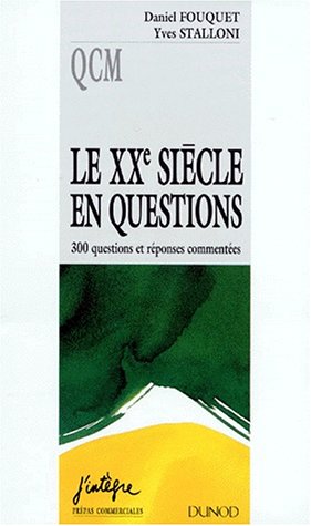 Stock image for LE 20EME SIECLE EN QUESTIONS. 300 questions et rponses commentes for sale by medimops