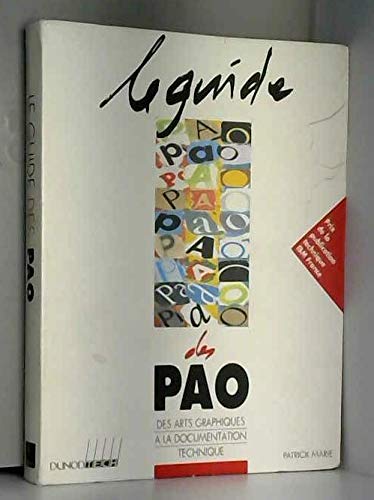 Stock image for Le guide des PAO : Des arts graphiques  la documentation technique for sale by medimops