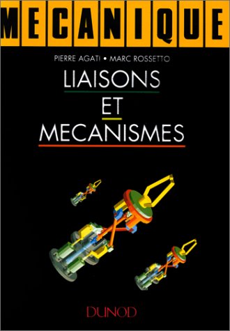 Beispielbild fr Liaisons Et Mcanismes - Cours Et Exercices Corrigs: Cours Et Exercices Corrigs zum Verkauf von RECYCLIVRE