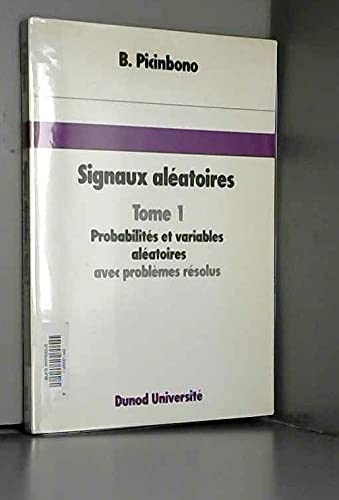 Stock image for Signaux alatoires Tome 1 : Probabilits et variables alatoires avec problmes rsolus for sale by Ammareal
