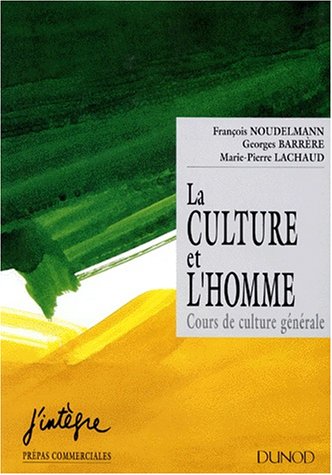 Imagen de archivo de La Culture Et L'homme : Cours De Culture Gnrale a la venta por RECYCLIVRE