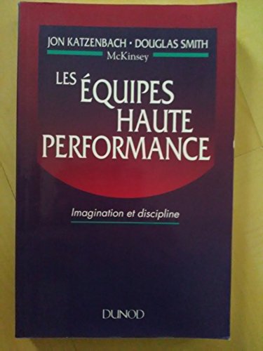 9782100021277: Les quipes haute performance: Imagination et discipline