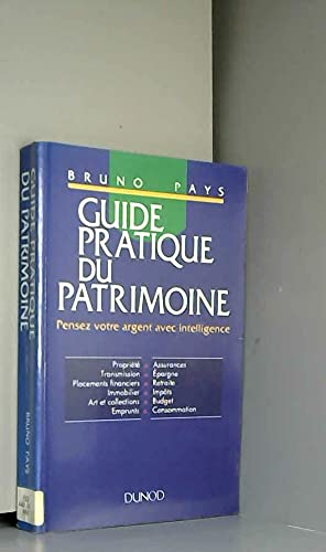 Beispielbild fr Guide pratique du patrimoine - Pensez votre argent avec intelligence: Pensez votre argent avec intelligence zum Verkauf von Ammareal