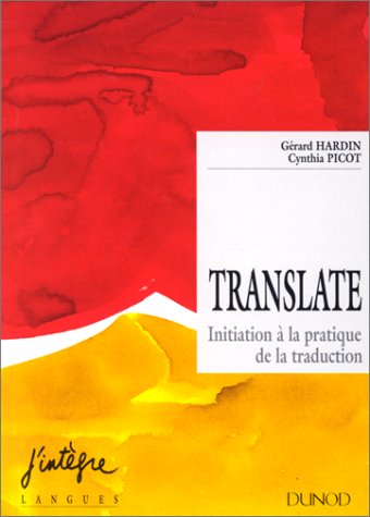 Imagen de archivo de Translate : Initiation  la pratique de la traduction a la venta por Ammareal