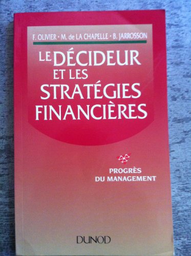 Beispielbild fr DECIDEUR ET LES STRATEGIES FINANCIERES (LE) zum Verkauf von LeLivreVert