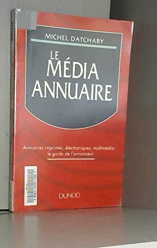 9782100024513: MEDIA-ANNUAIRE (LE) - ANN.IMPRIMES,ELECTRON.: ANN.IMPRIMES,ELECTRON.