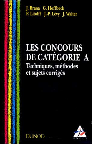 Stock image for Le concours de catgorie A : techniques, mthodes et sujets corrigs for sale by Ammareal