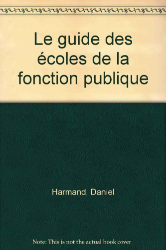 Beispielbild fr Le guide des coles de la fonction publique zum Verkauf von Ammareal