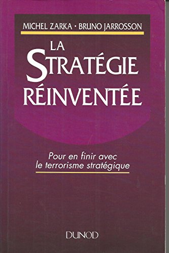 9782100025688: La stratgie rinvente: Pour en finir avec le terrorisme stratgique